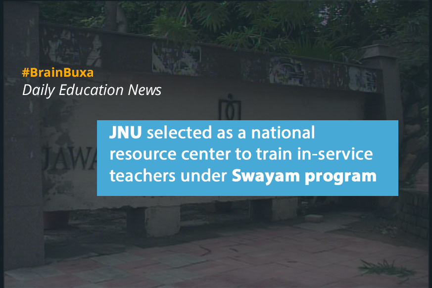 Image of JNU selected as a national resource center to train in-service teachers under Swayam program | Education News Photo