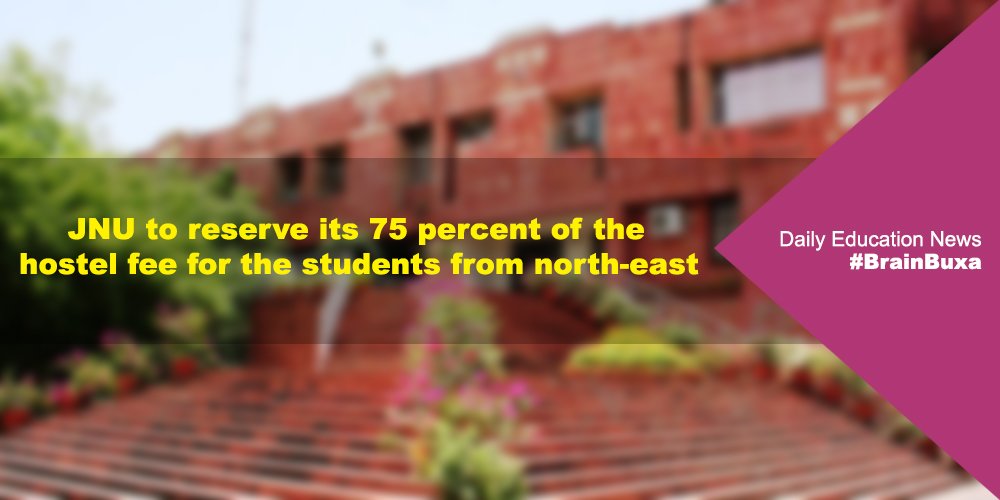 JNU to reserve its 75 percent of the hostel fee for the students from north-east