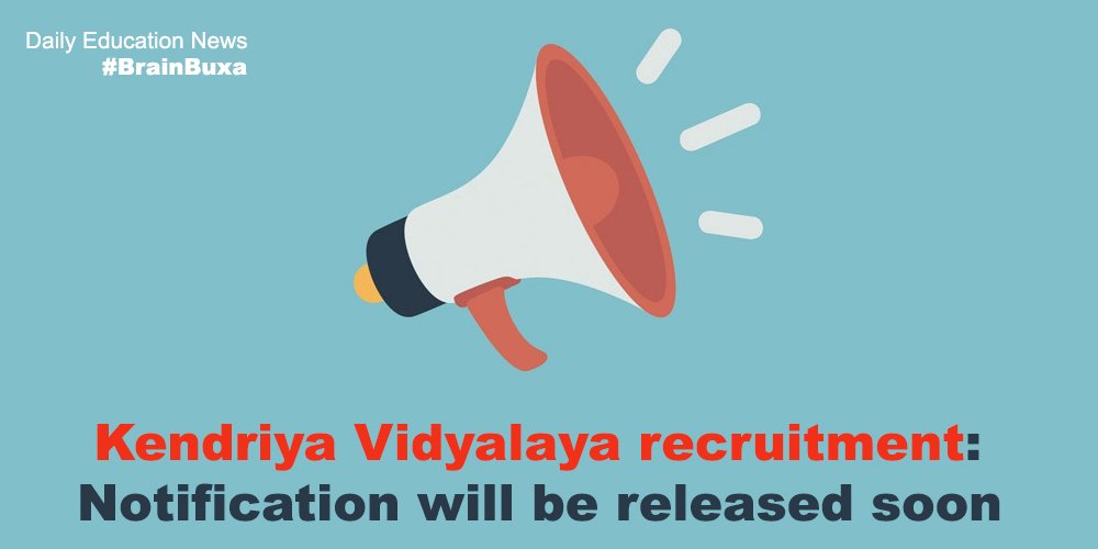 Kendriya Vidyalaya recruitment: Notification will be released soon