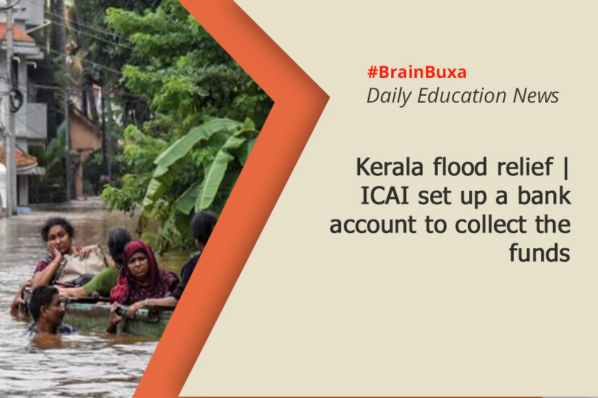 Kerala flood relief | ICAI set up a bank account to collect the funds