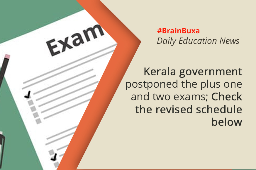 Kerala government postponed the plus one and two exams; Check the revised schedule below