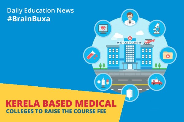 Kerela based medical colleges to raise the course fee