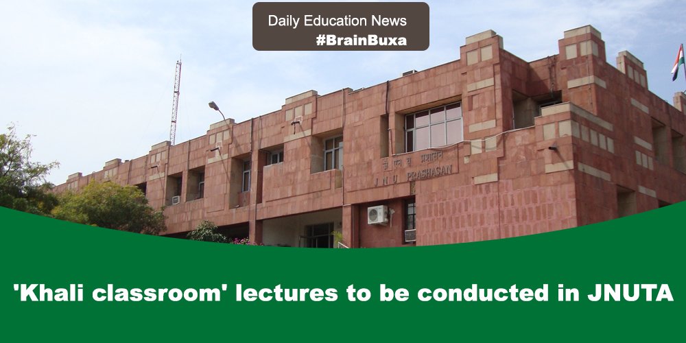 'Khali classroom' lectures to be conducted in JNUTA