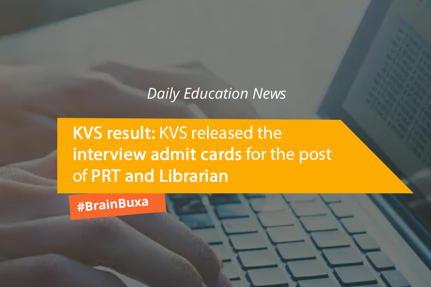 KVS result: KVS released the interview admit cards for the post of PRT and Librarian