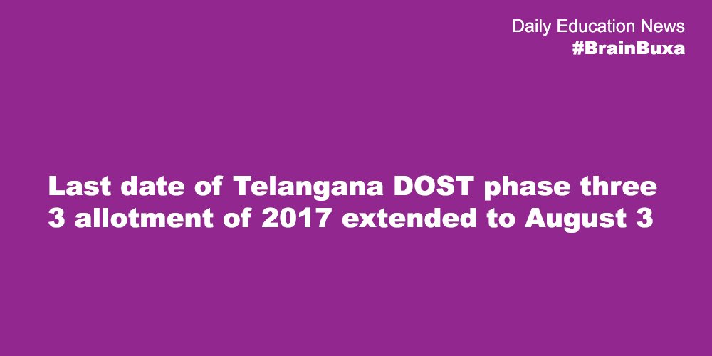 Last date of Telangana DOST phase three 3 allotment of 2017 extended to August 3