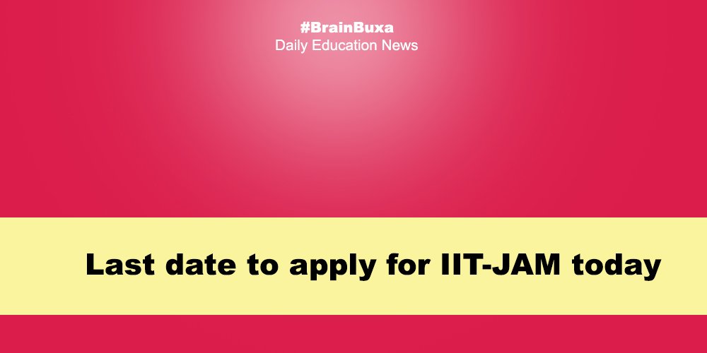 Last date to apply for IIT-JAM today