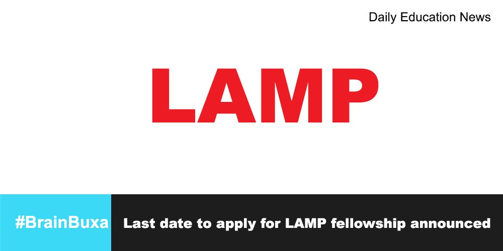 Last date to apply for LAMP fellowship announced