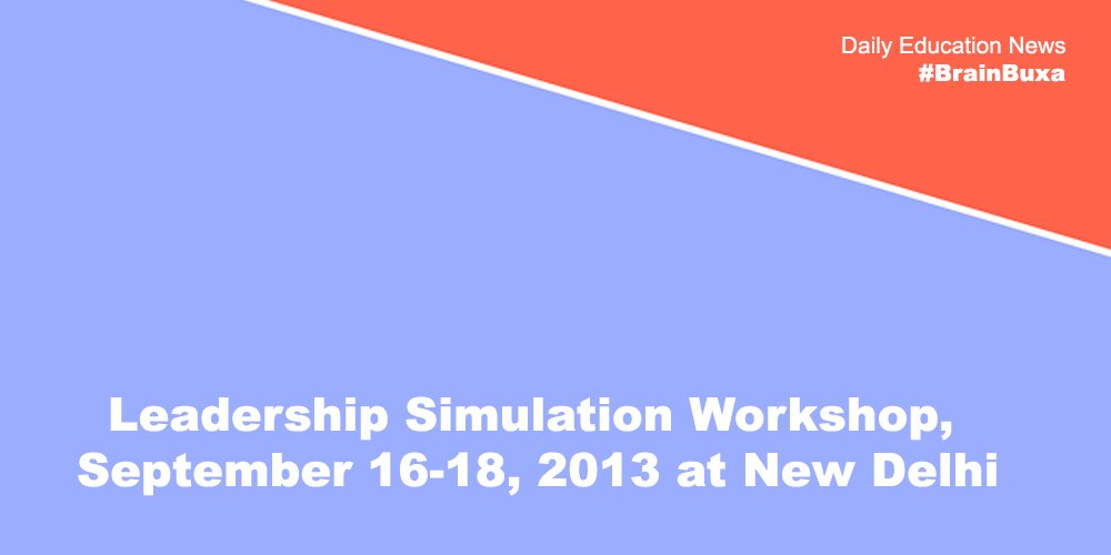 Leadership Simulation Workshop, September 16-18, 2013 at New Delhi