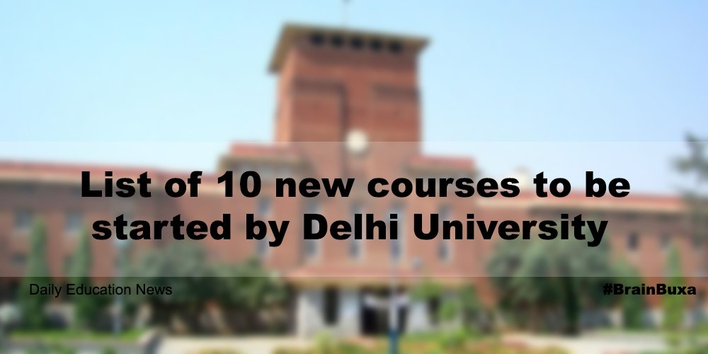 List of 10 new courses to be started by Delhi University