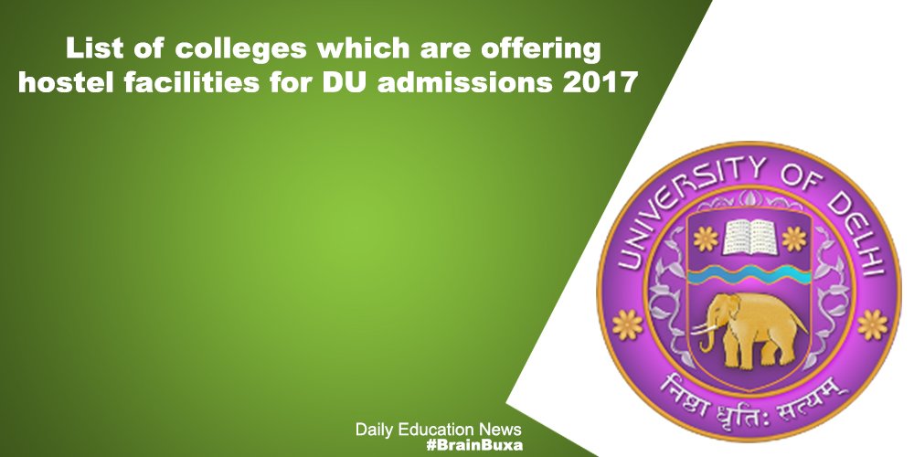 List of colleges which are offering hostel facilities for DU admissions 2017