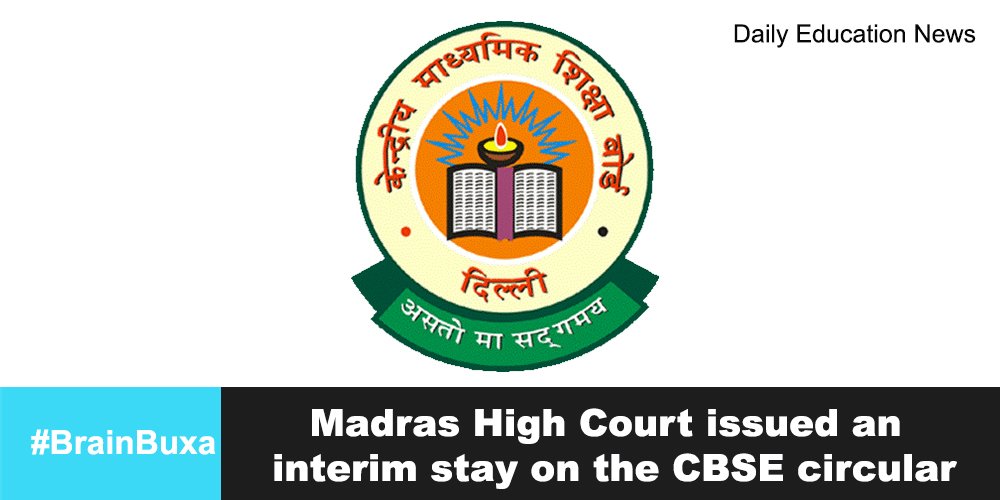 Madras High Court issued an interim stay on the CBSE circular