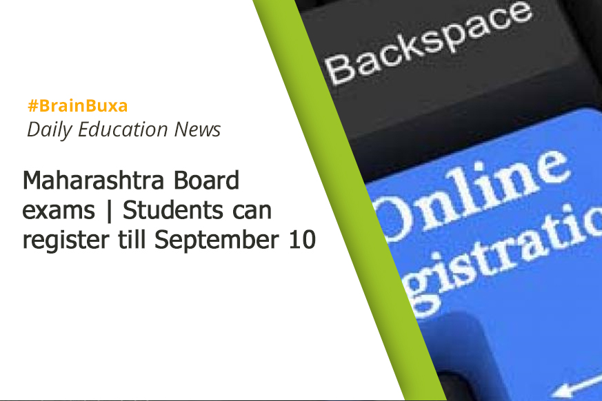 Maharashtra Board exams | Students can register till September 10