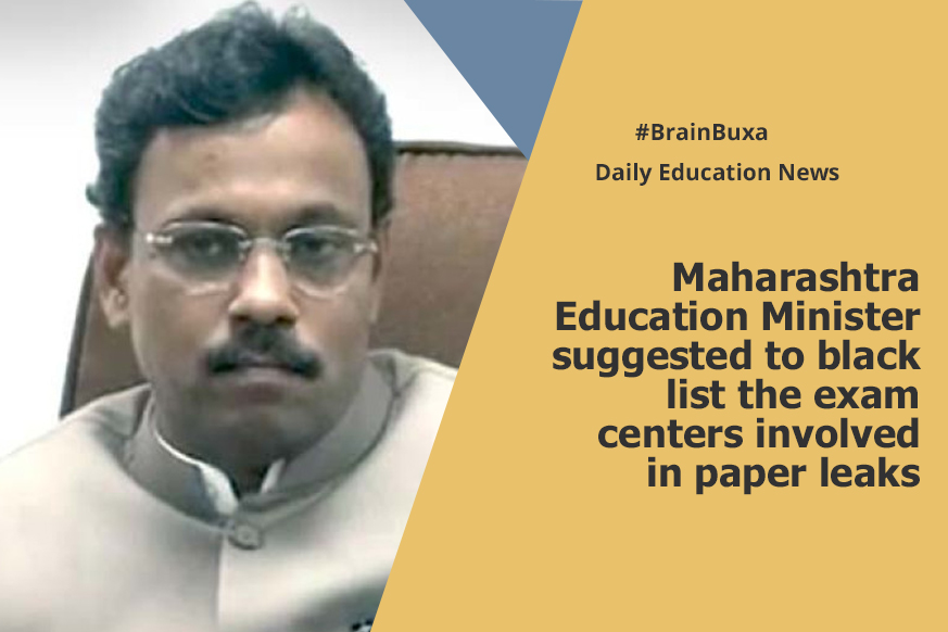 Maharashtra Education Minister suggested to black list the exam centers involved in paper leaks