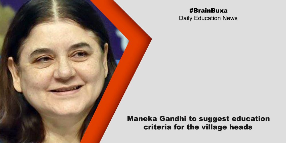 Maneka Gandhi to suggest education criteria for the village heads