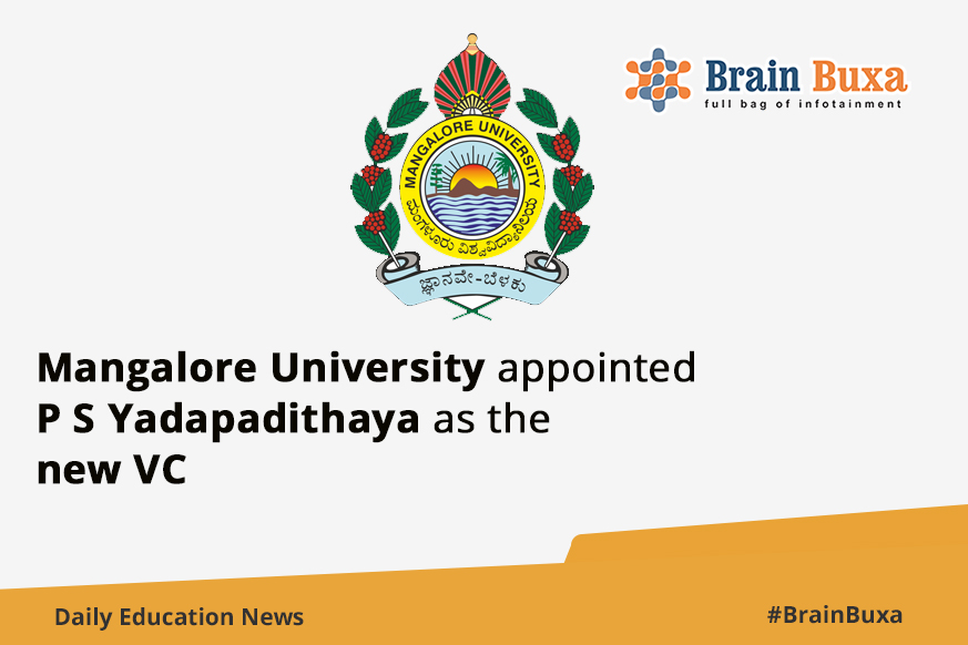 Mangalore University appointed P S Yadapadithaya as the new VC