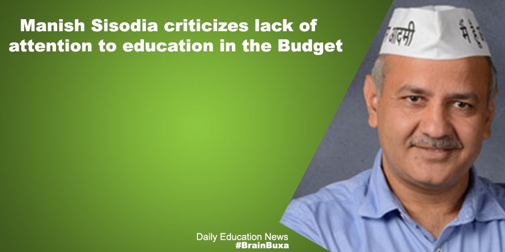 Manish Sisodia criticizes lack of attention to education in the Budget