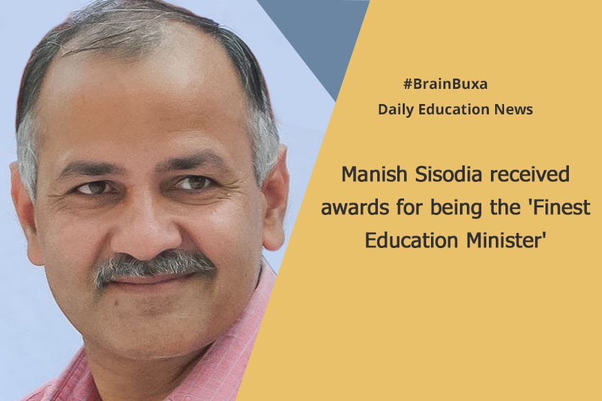  Manish Sisodia received awards for being the 'Finest Education Minister'