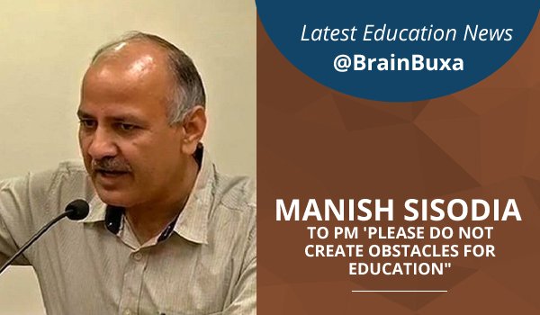 Image of Manish Sisodia to PM 'Please do not create obstacles for education" | Education News Photo