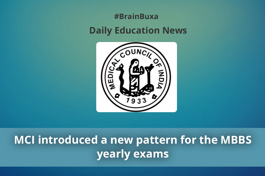 MCI introduced a new pattern for the MBBS yearly exams