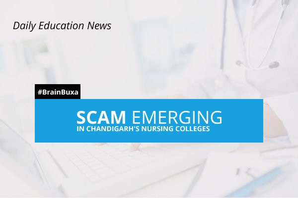 Scam emerging in Chandigarh's nursing colleges