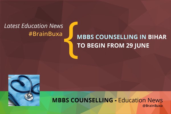 MBBS counselling in Bihar to begin from 29 June