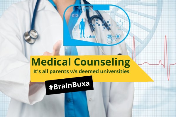 Medical Counseling: It's all parents v/s deemed universities