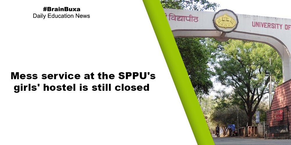 Mess service at the SPPU's girls' hostel is still closed