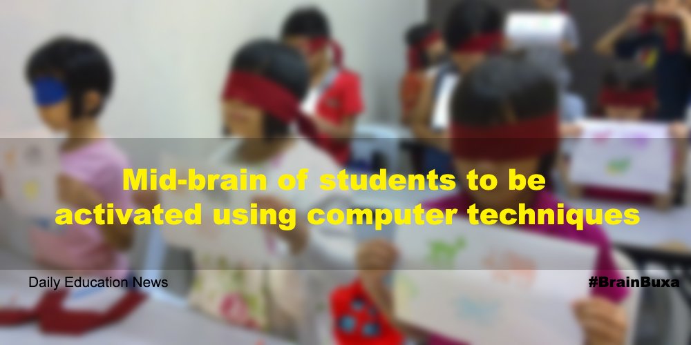 Mid-brain of students to be activated using computer techniques