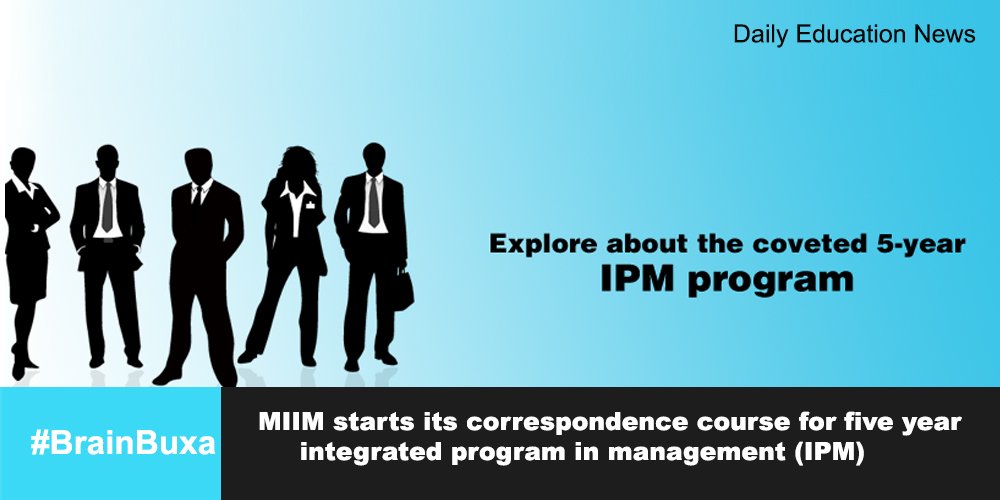 Image of MIIM starts its correspondence course for five year integrated program in management (IPM) | Education News Photo