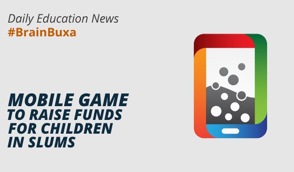 Image of Mobile game to raise funds for children in slums | Education News Photo