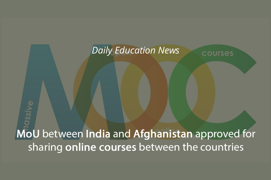 MoU between India and Afghanistan approved for sharing online courses between the countries