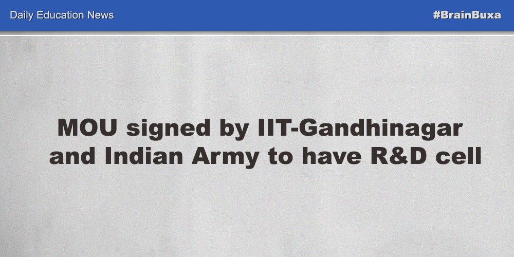 MOU signed by IIT-Gandhinagar and Indian Army  to have R&D cell 