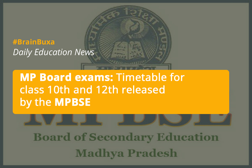 MP Board exams: Timetable for class 10th and 12th released by the MPBSE