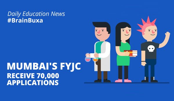 Mumbai's FYJC receive 70,000 applications