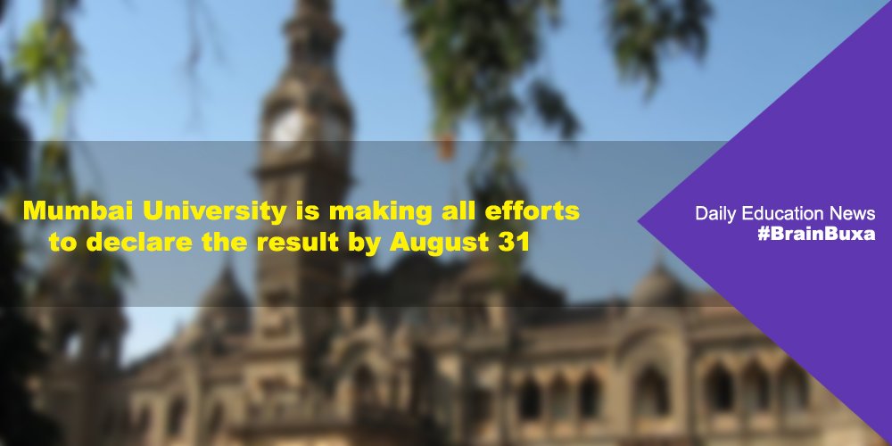 Mumbai University is making all efforts to declare the result by August 31