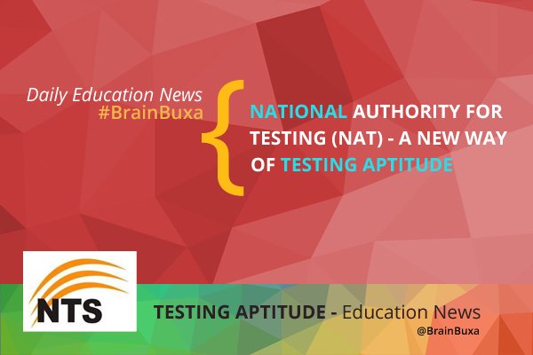 National Authority for Testing (NAT) - A new way of testing aptitude