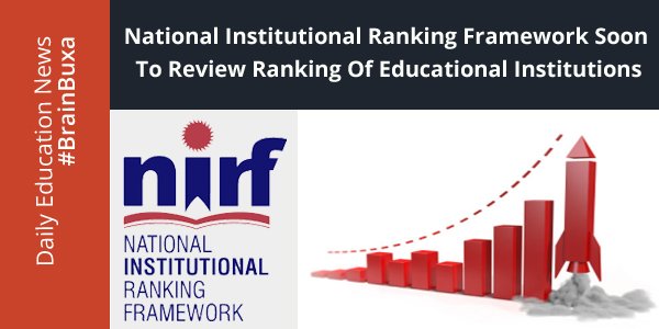 National Institutional Ranking Framework soon to review ranking of educational institutions