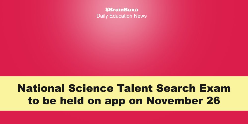 National Science Talent Search Exam to be held on app on November 26