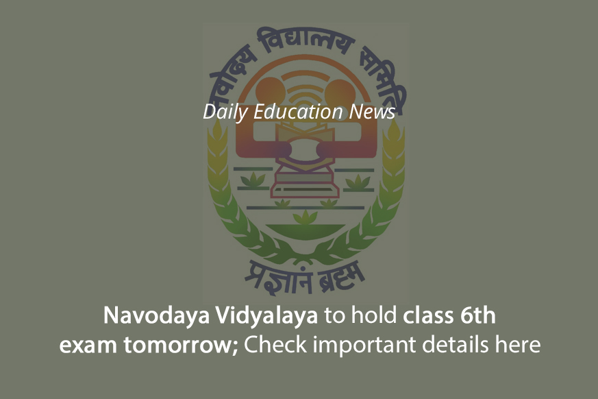 Navodaya Vidyalaya to hold class 6th exam tomorrow; Check important details here