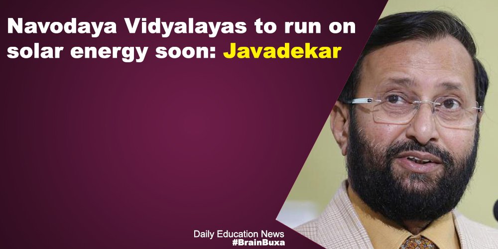 Navodaya Vidyalayas to run on solar energy soon: Javadekar