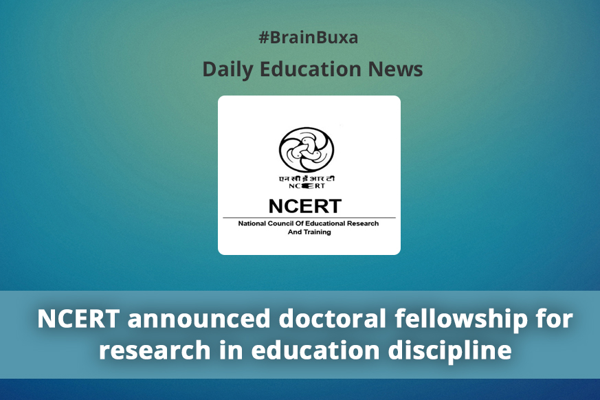 NCERT announced doctoral fellowship for research in education discipline