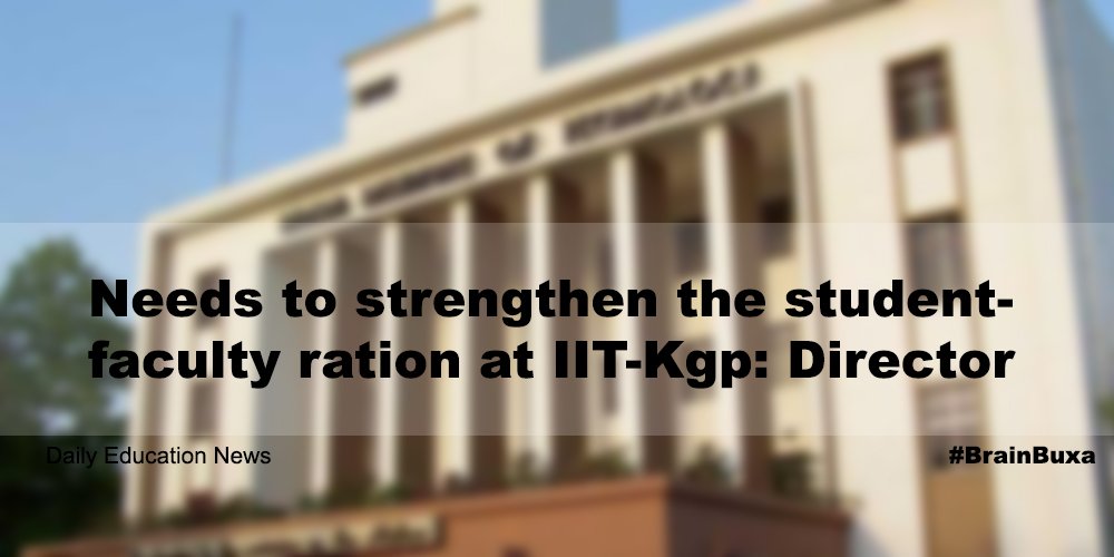 Image of Needs to strengthen the student-faculty ration at IIT-Kgp: Director | Education News Photo