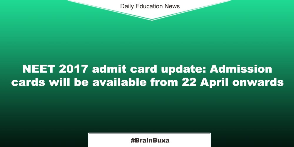 NEET 2017 admit card update: Admission cards will be available from 22 April onwards