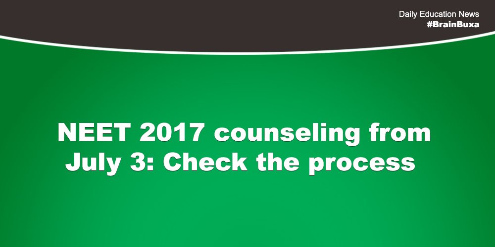 NEET 2017 counseling from July 3: Check the process