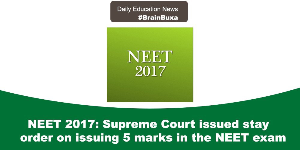 NEET 2017: Supreme Court issued stay order on issuing 5 marks in the NEET exam