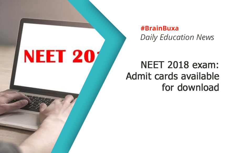 NEET 2018 exam: Admit cards available for download