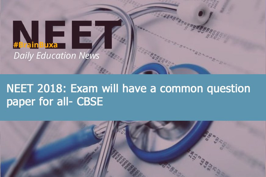 NEET 2018: Exam will have a common question paper for all- CBSE