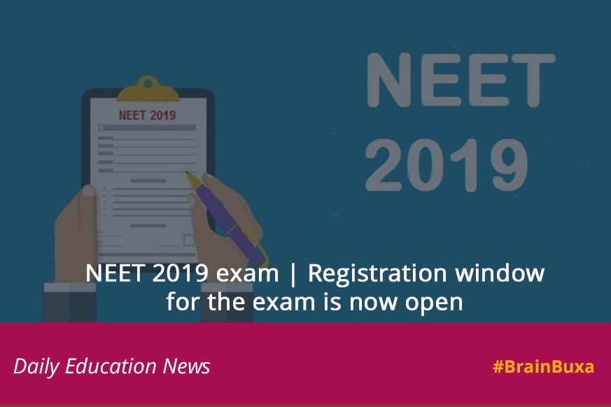 NEET 2019 exam | Registration window for the exam is now open