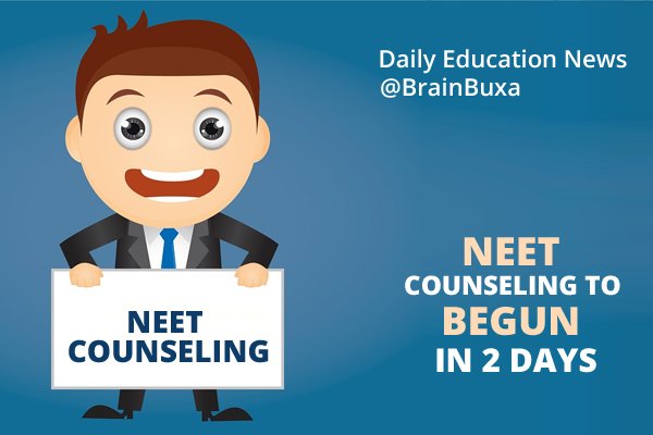 NEET Counseling to begun in 2 days