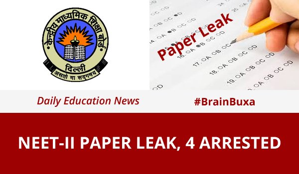 NEET-II Paper Leak, 4 Arrested